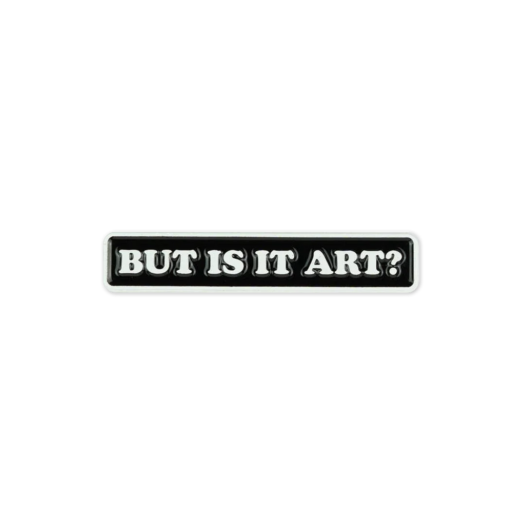 But Is It Art? Enamel Pin