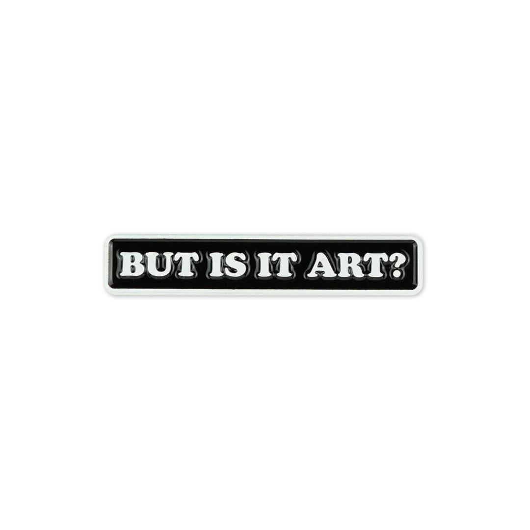 But Is It Art? Enamel Pin